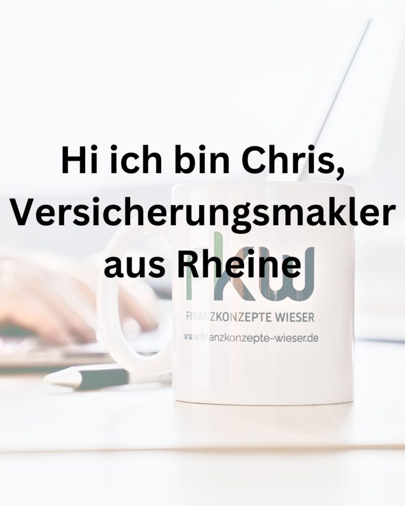 Hi ich bin Chris, Versicherungsmakler aus Rheine.